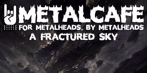 METALCAFE – A fractured sky — muziek in het Gooi