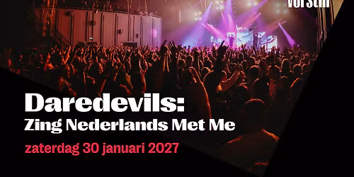 Daredevils: Zing Nederlands Met Me | De Vorstin — muziek in het Gooi
