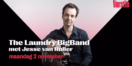 The Laundry BigBand ft. Jesse van Ruller | De Vorstin — muziek in het Gooi